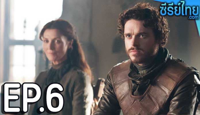 Game of Thrones Season 3 (2013) ตอน 6